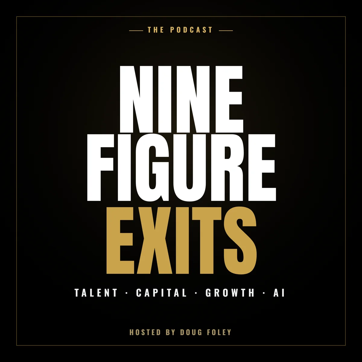 Nine Figure Exits podcast artwork
